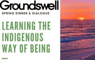 Groundswell: Learning the Indigenous Way of Being